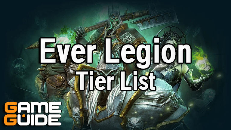 Ever Legion Tier List 2023: Best To Worst Heroes