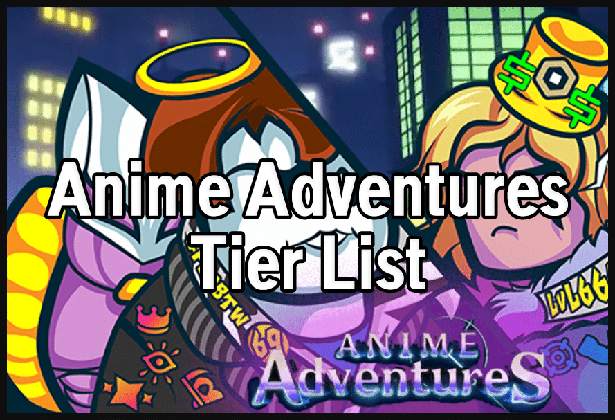 Anime Adventures tier list (November 2023)
